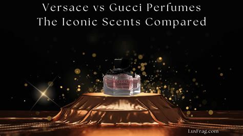 versace vs gucci perfume.